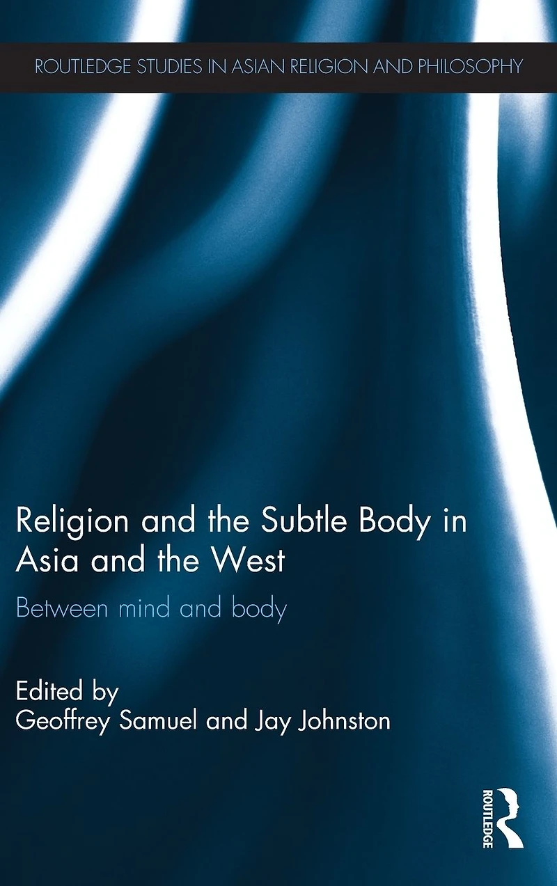 Religion and the Subtle Body Asia West: Between Mind