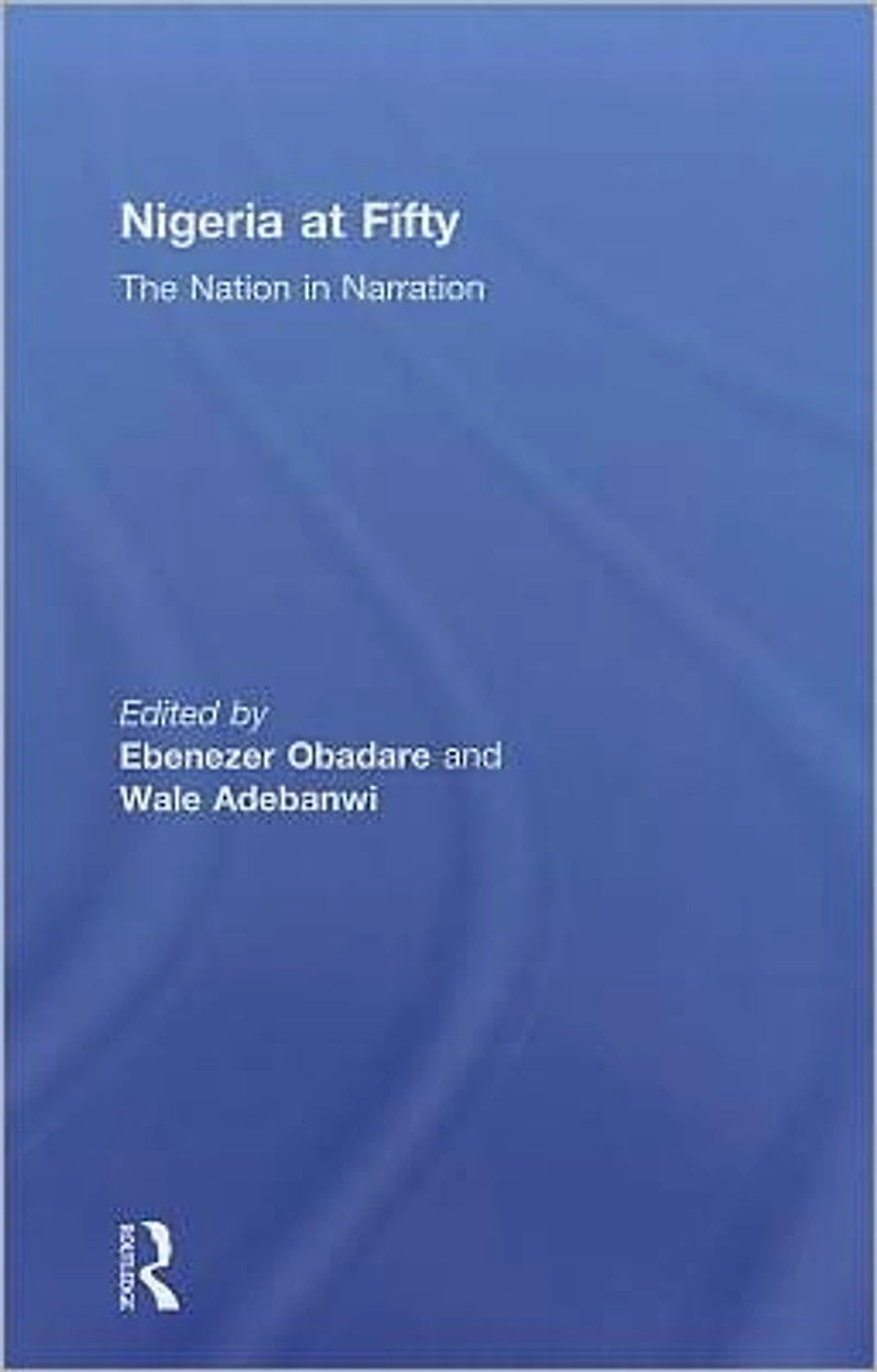 Nigeria at Fifty: The Nation Narration