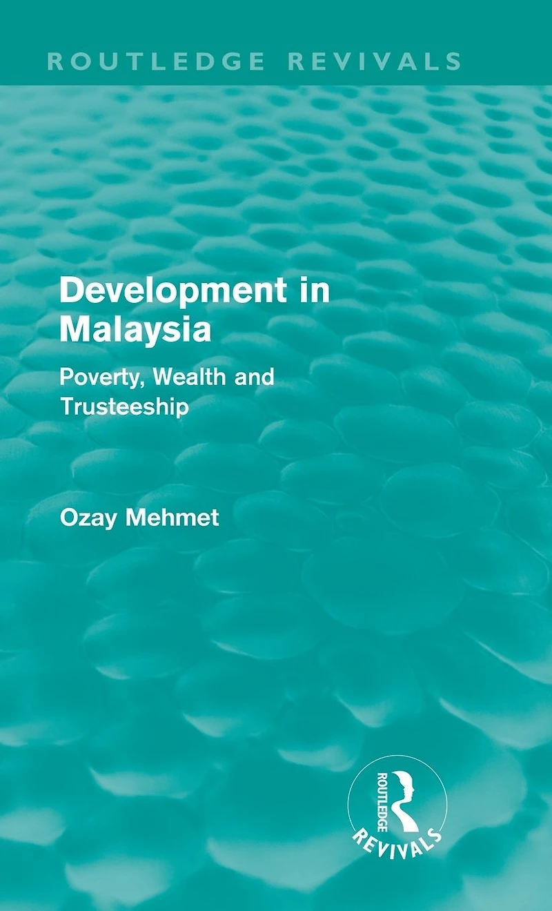 Development Malaysia (Routledge Revivals): Poverty, Wealth and Trusteeship