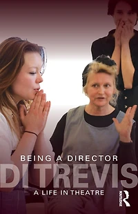 Being A Director: Life Theatre