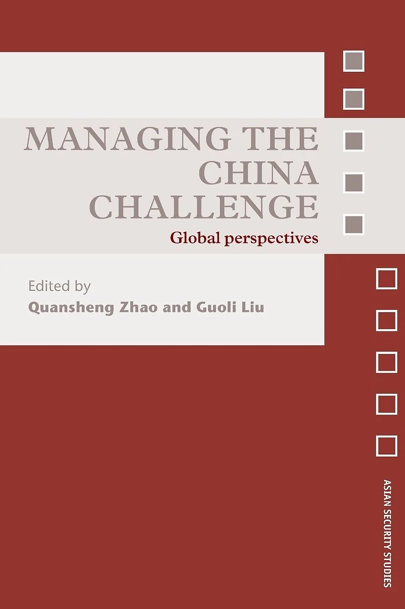 Managing the China Challenge: Global Perspectives