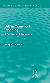 Urban Transport Planning (Routledge Revivals): A developmental approach
