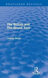 the British and Grand Tour (Routledge Revivals)
