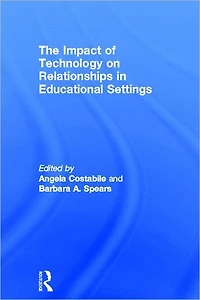 The Impact of Technology on Relationships Educational Settings