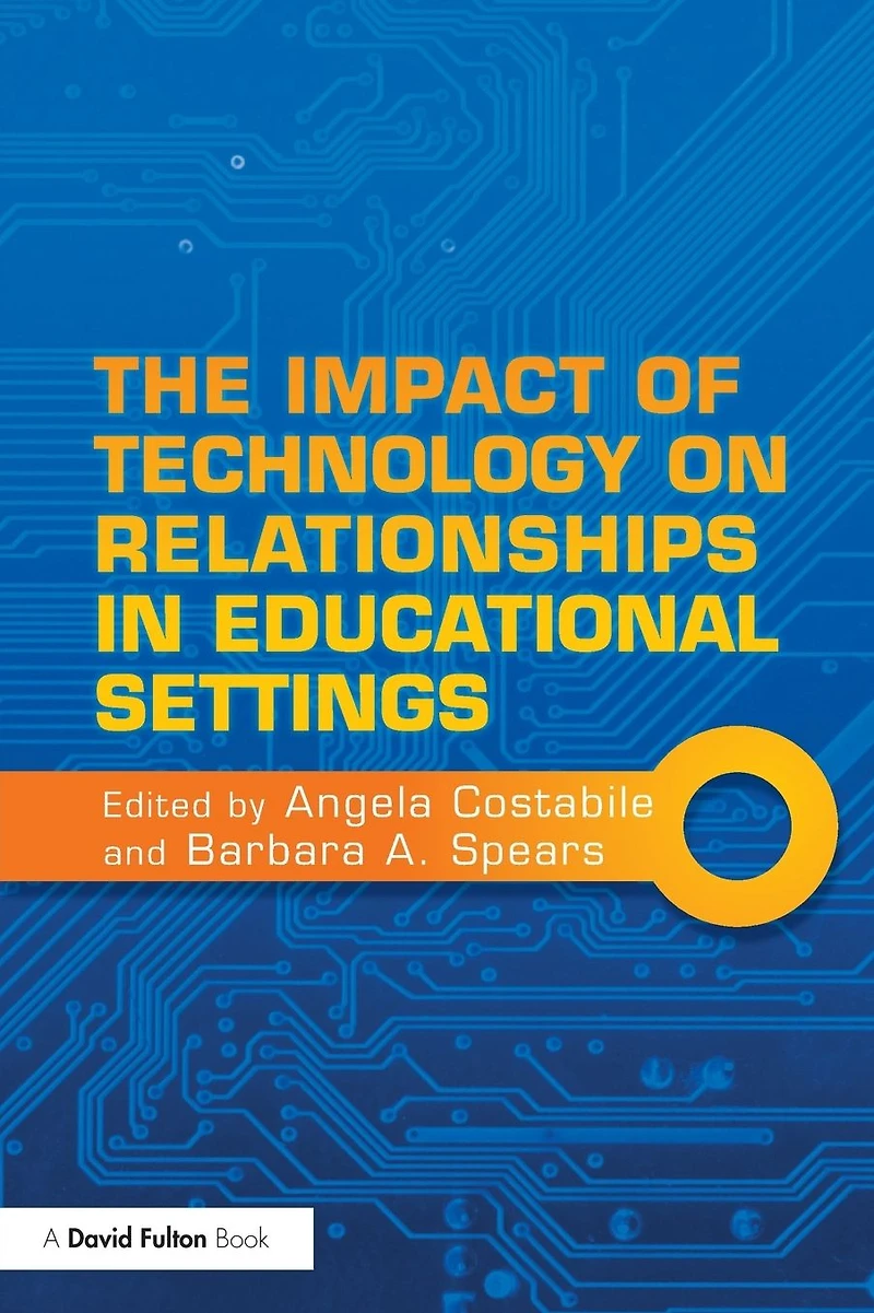 The Impact of Technology on Relationships Educational Settings