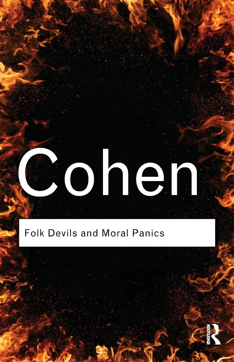 Folk Devils and Moral Panics