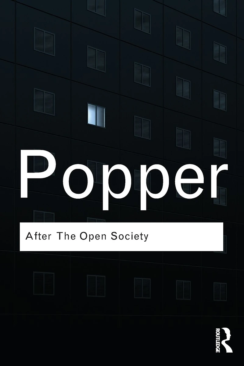 After The Open Society: Selected Social and Political Writings