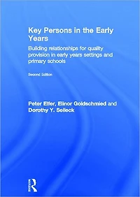 Key Persons the early Years: Building relationships for quality provision years settings and primary schools