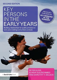 Key Persons the early Years: Building relationships for quality provision years settings and primary schools