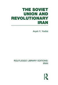 The Soviet Union and Revolutionary Iran (RLE D)