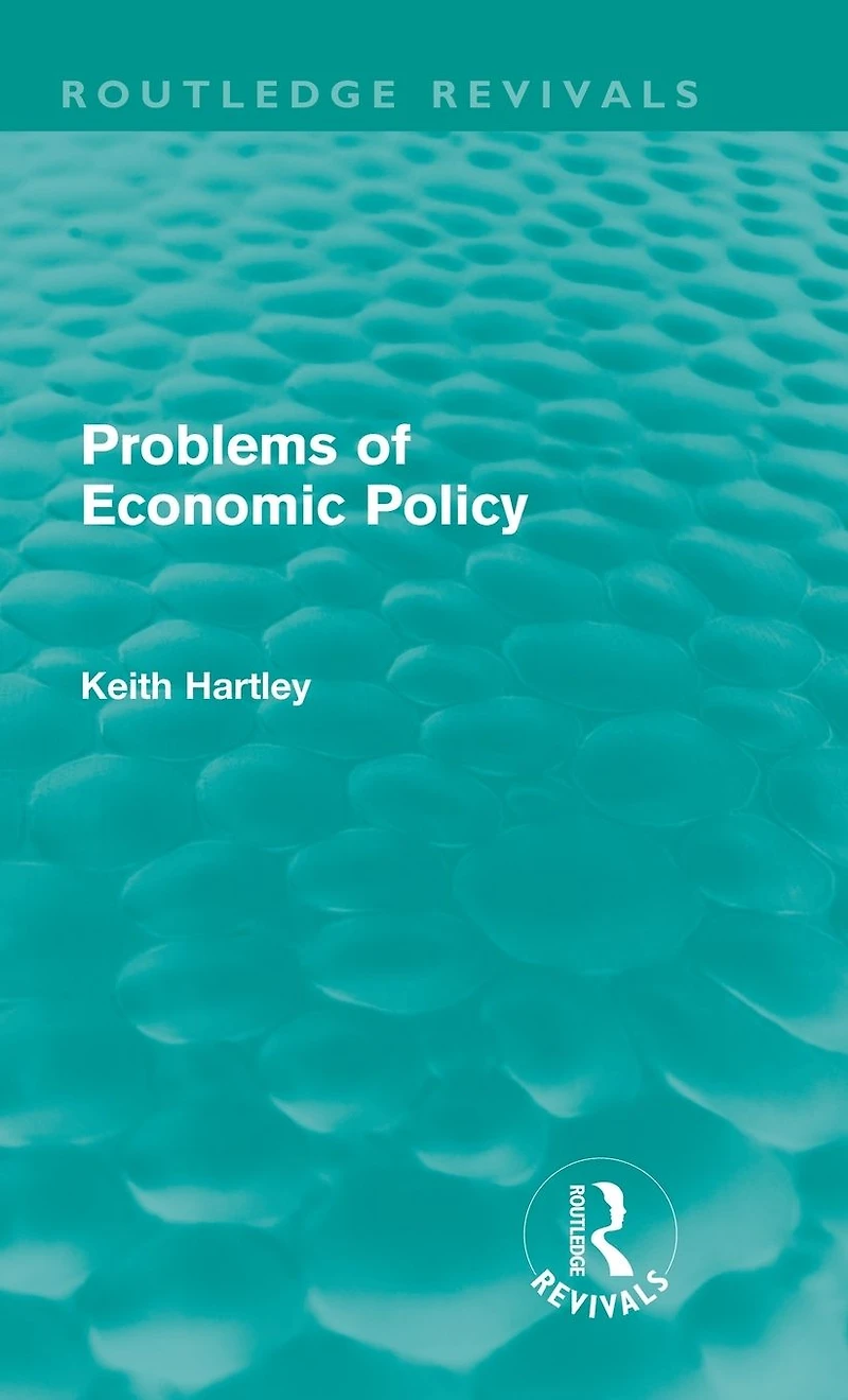 Problems of Economic Policy (Routledge Revivals)