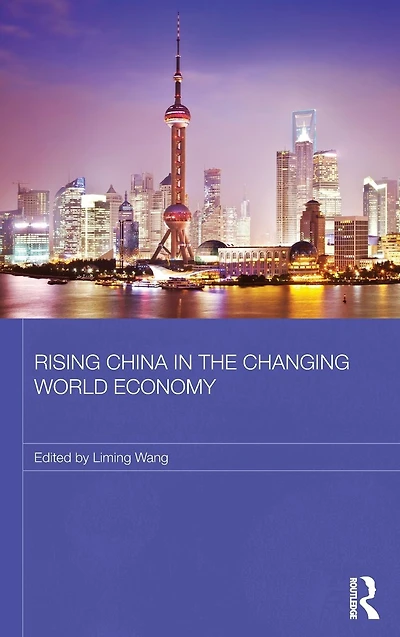 Rising China the Changing World Economy