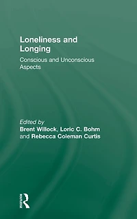 Loneliness and Longing: Conscious Unconscious Aspects