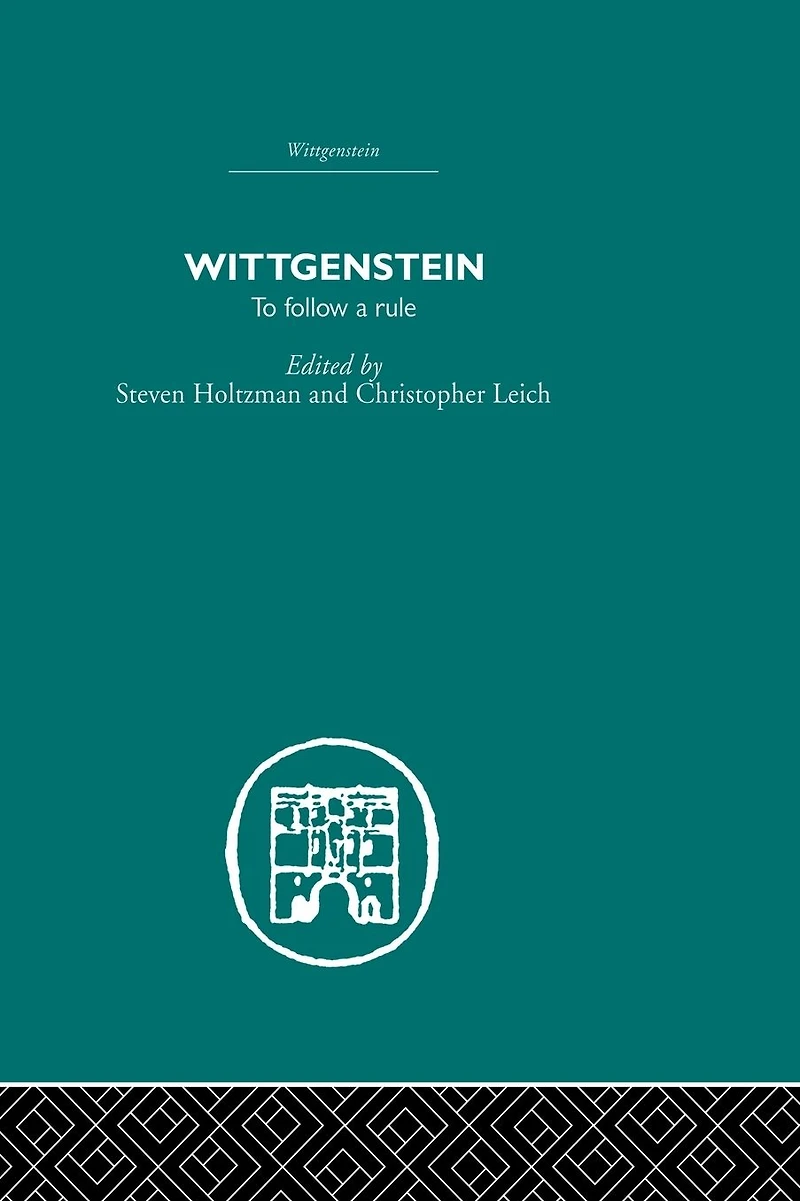Wittgenstein: To Follow a Rule