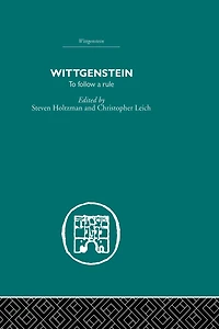 Wittgenstein: To Follow a Rule