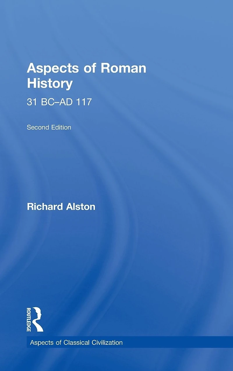 Aspects of Roman History 31 BC-AD 117