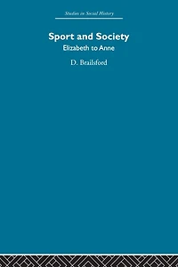 Sport and Society: Elizabeth to Anne