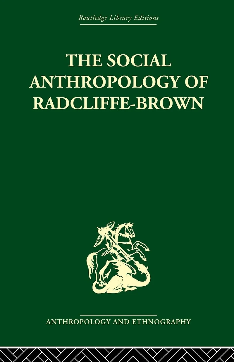 The Social Anthropology of Radcliffe-Brown
