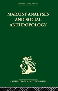 Marxist Analyses and Social Anthropology