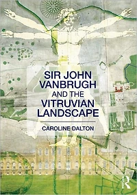 Sir John Vanbrugh and the Vitruvian Landscape