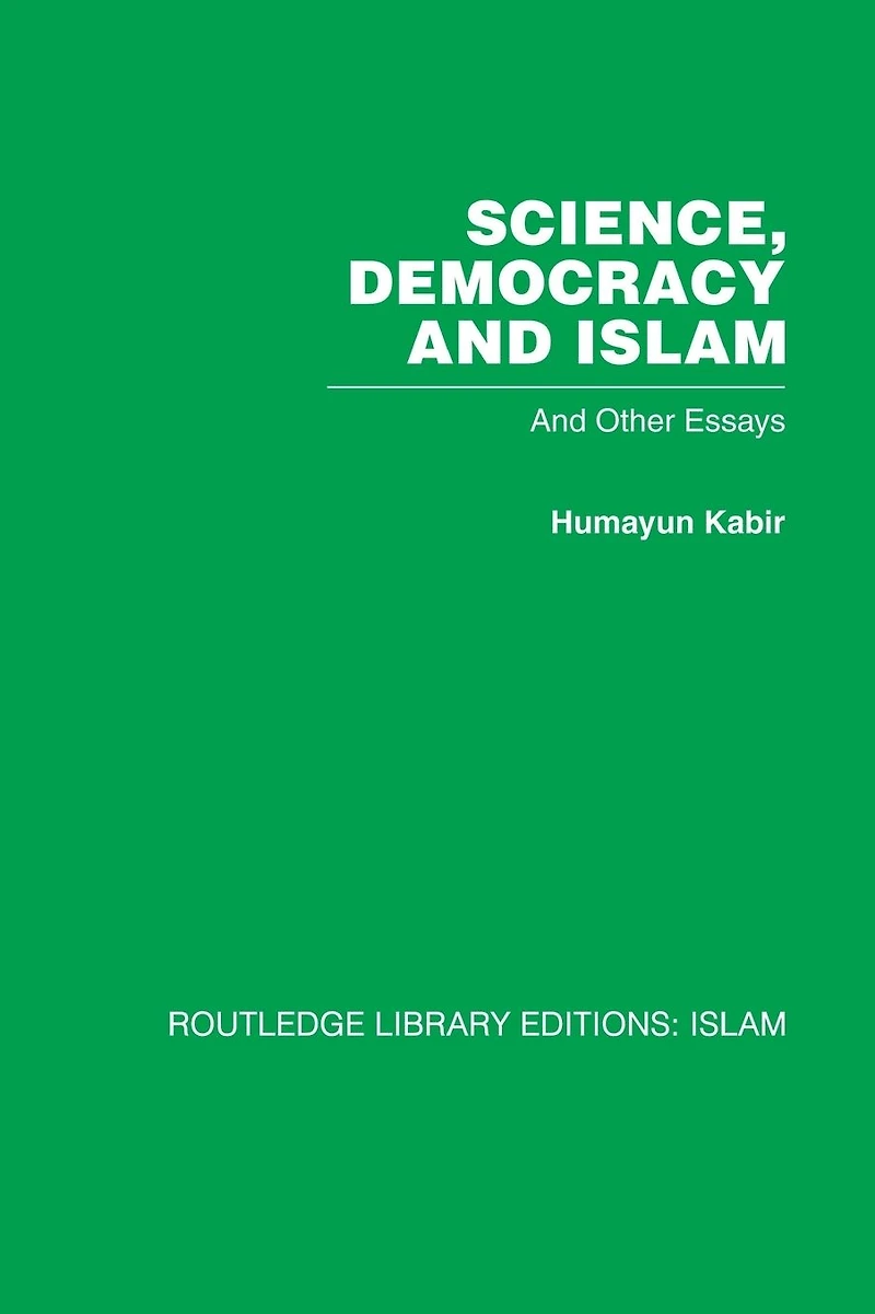 Science, Democracy And Islam: other essays