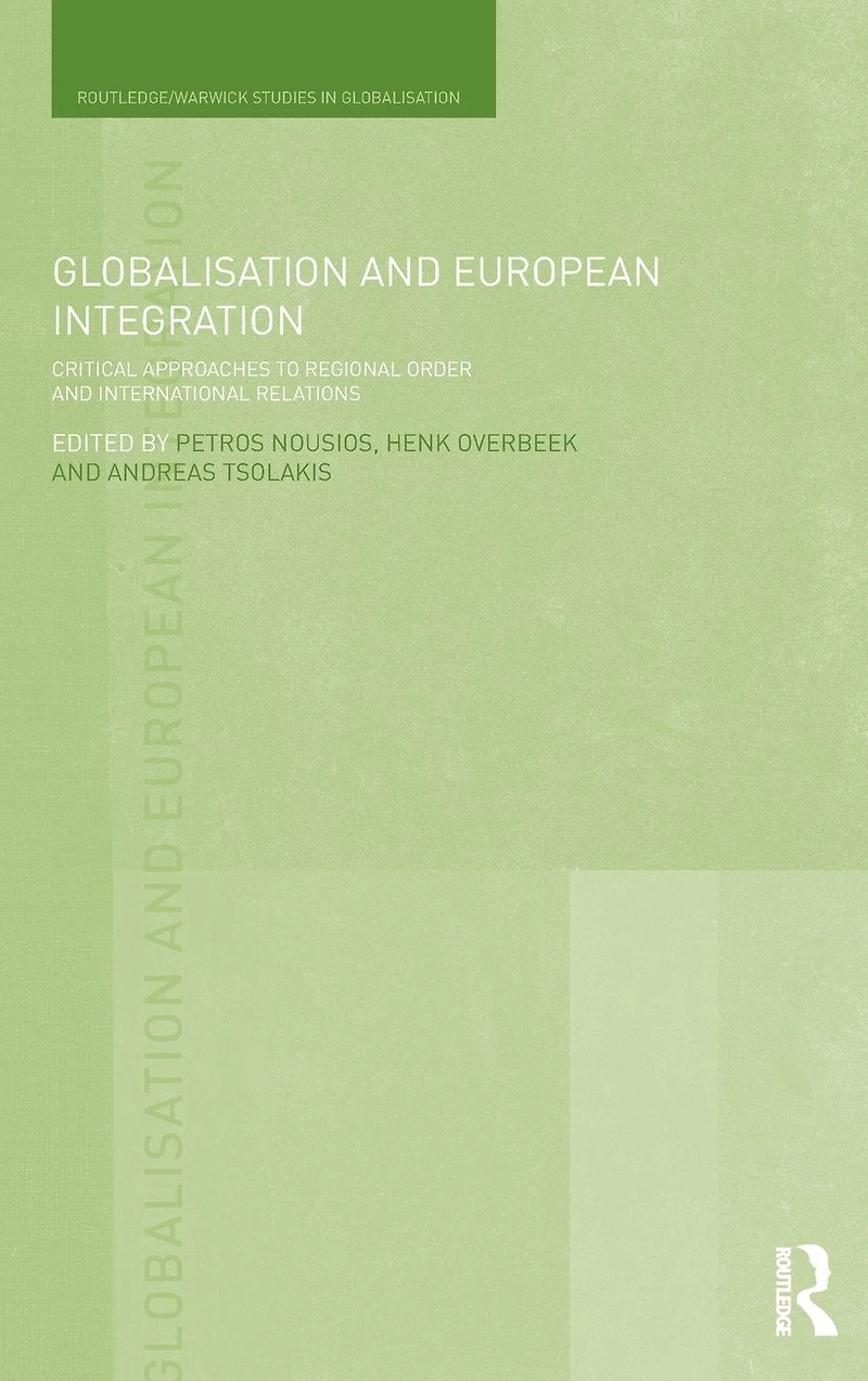 Globalisation and European Integration: Critical Approaches to Regional Order International Relations