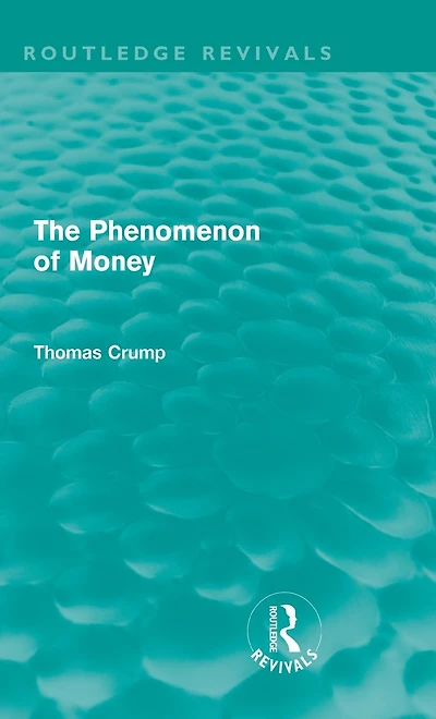 The Phenomenon of Money (Routledge Revivals)
