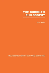 the Buddha's Philosophy: Selections from Pali Canon and an Introductory Essay