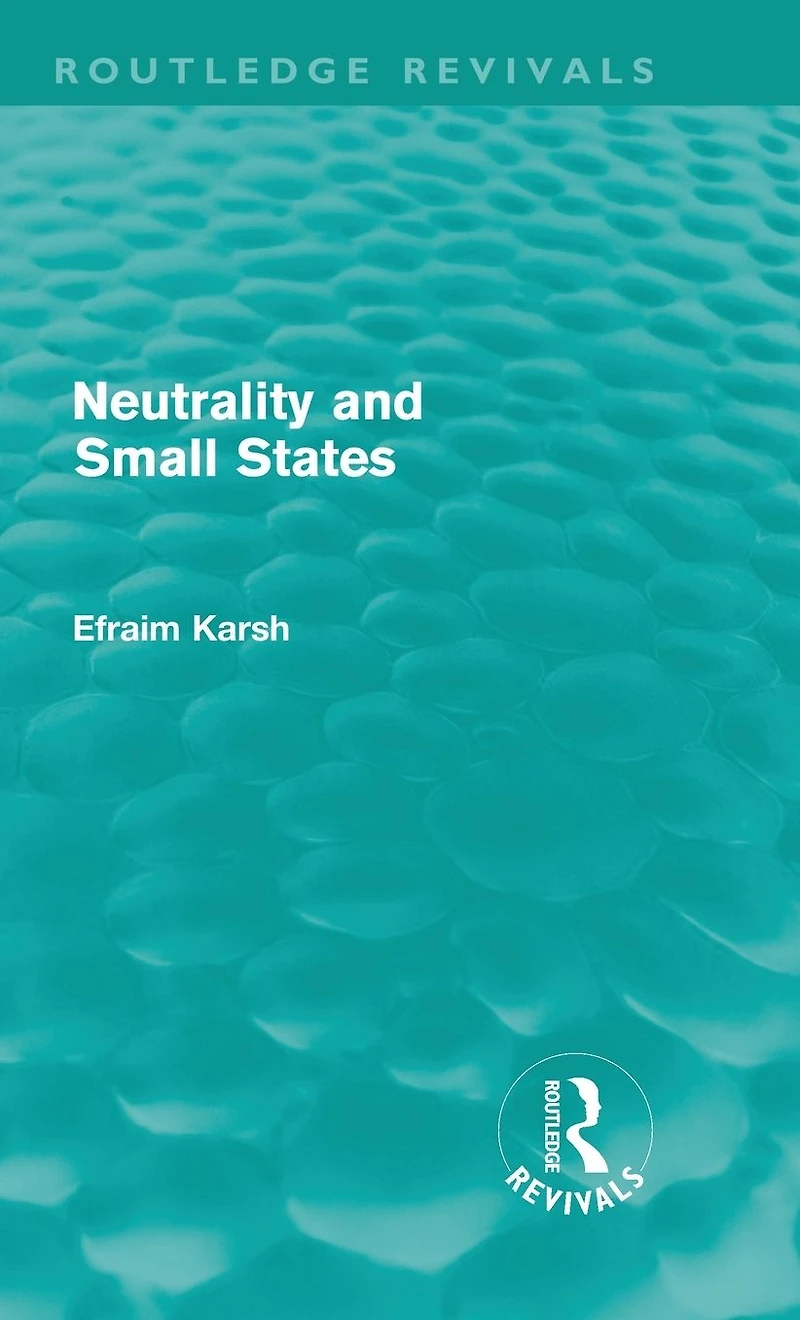 Neutrality and Small States (Routledge Revivals)