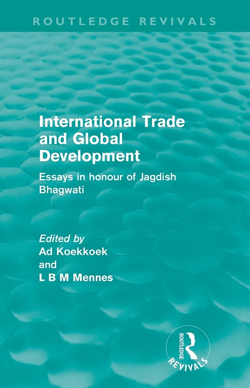 International Trade and Global Development (Routledge Revivals): Essays honour of Jagdish Bhagwati