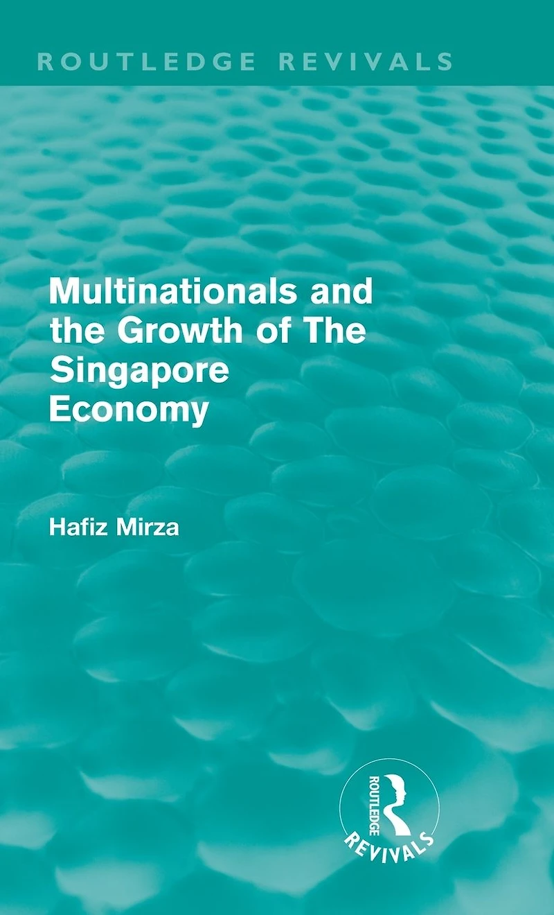 Multinationals and the Growth of Singapore Economy