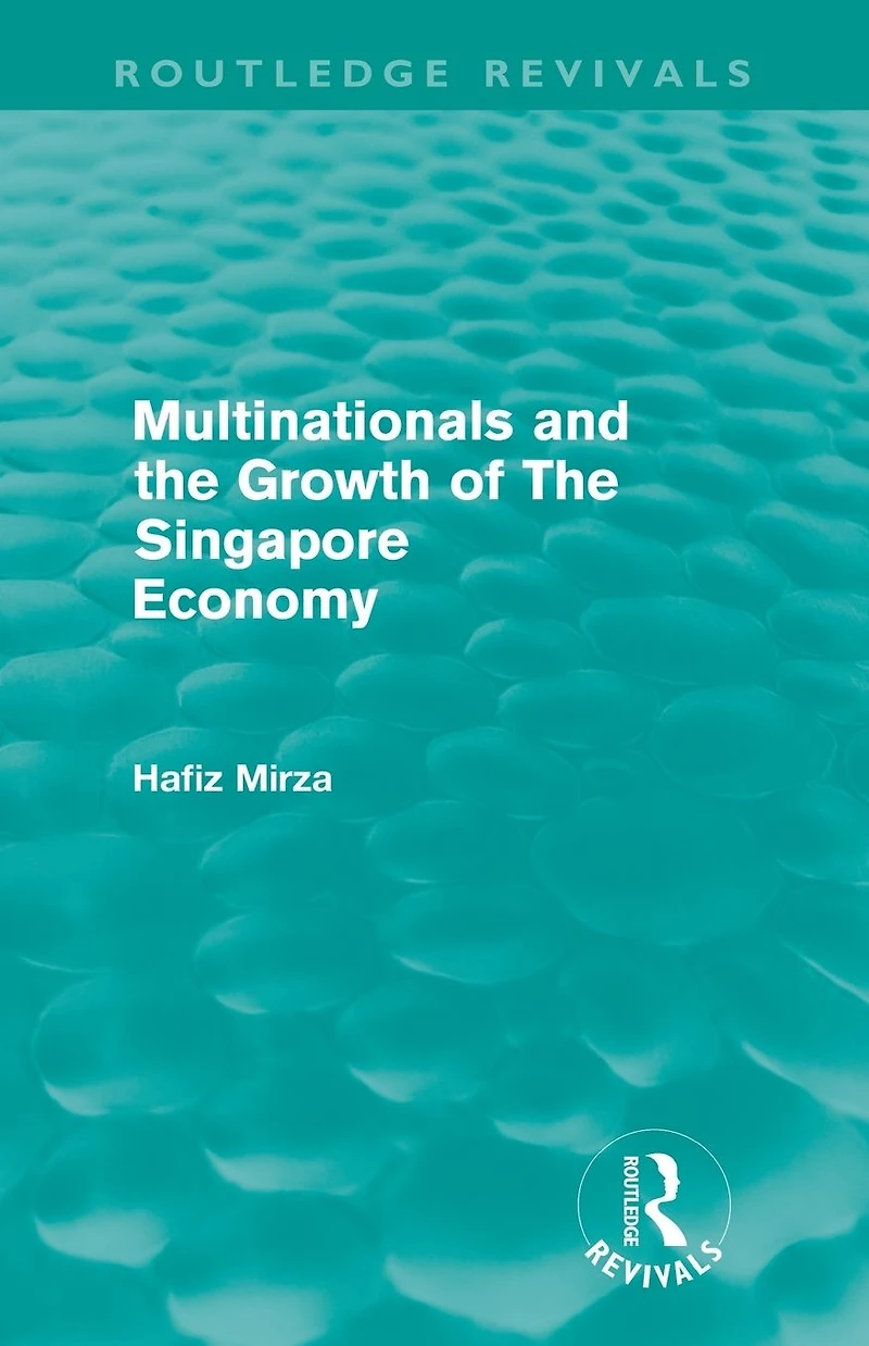 Multinationals and the Growth of Singapore Economy