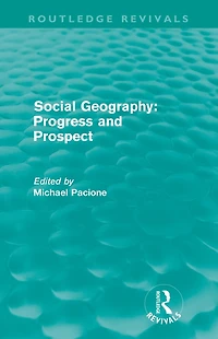 Social Geography (Routledge Revivals): Progress and Prospect