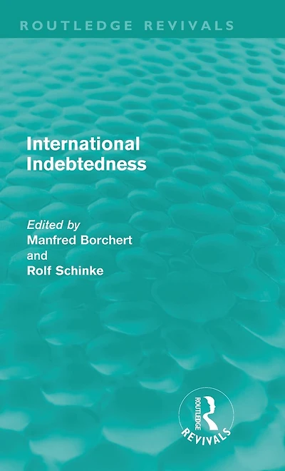 International Indebtedness: Contributions presented to the Workshop on Economics of Munster Congress Latin America and Europe Dialogue