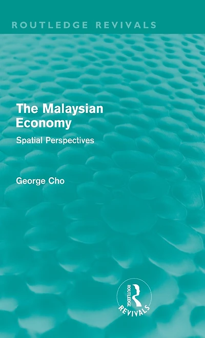 The Malaysian Economy: Spatial perspectives