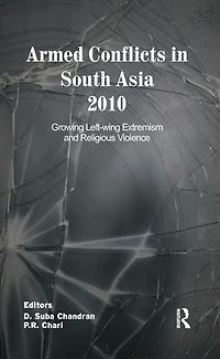Armed Conflicts South Asia 2010: Growing Left-wing Extremism and Religious Violence