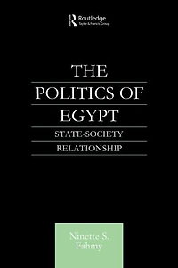 The Politics of Egypt: State-Society Relationship