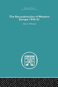The Reconstruction of Western Europe 1945-1951