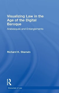 Visualizing Law the Age of Digital Baroque: Arabesques & Entanglements