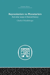 Keynesianism vs. Monetarism: And other essays financial history