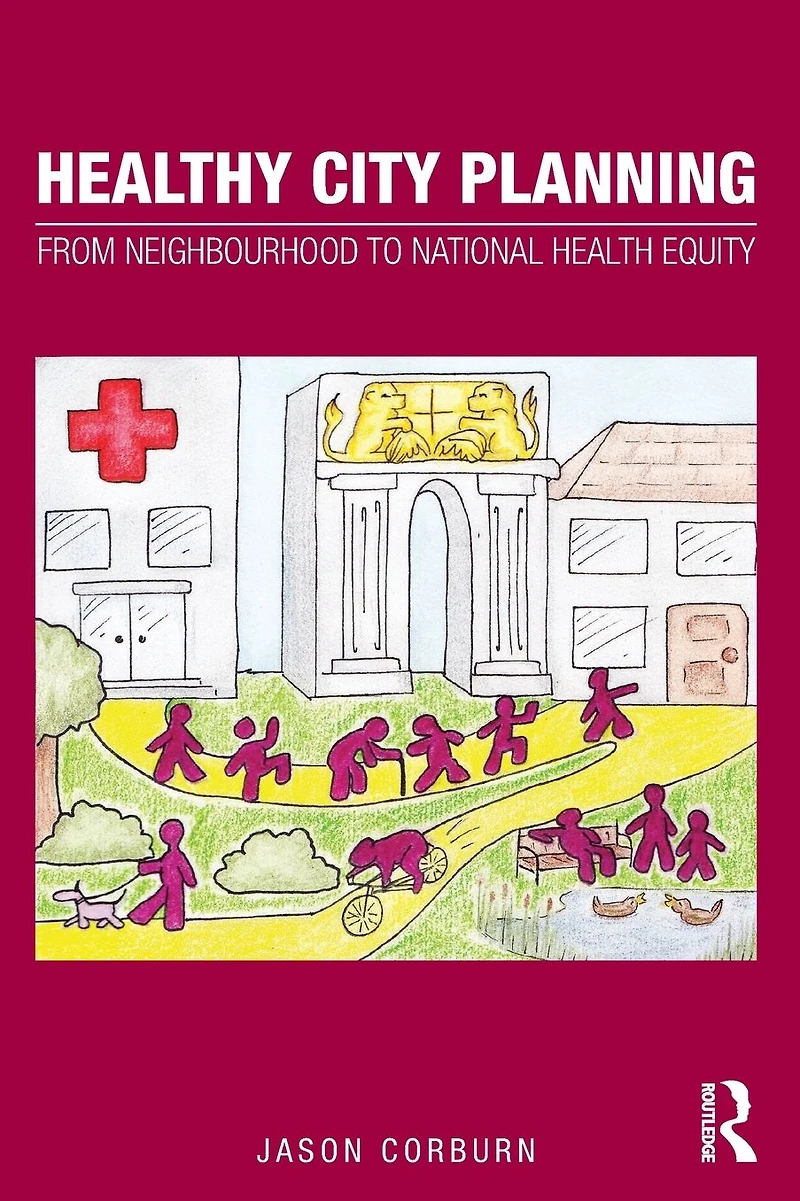 Healthy City Planning: From Neighbourhood to National Health Equity