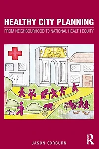 Healthy City Planning: From Neighbourhood to National Health Equity