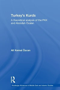 Turkey's Kurds: A Theoretical Analysis of the PKK and Abdullah Ocalan