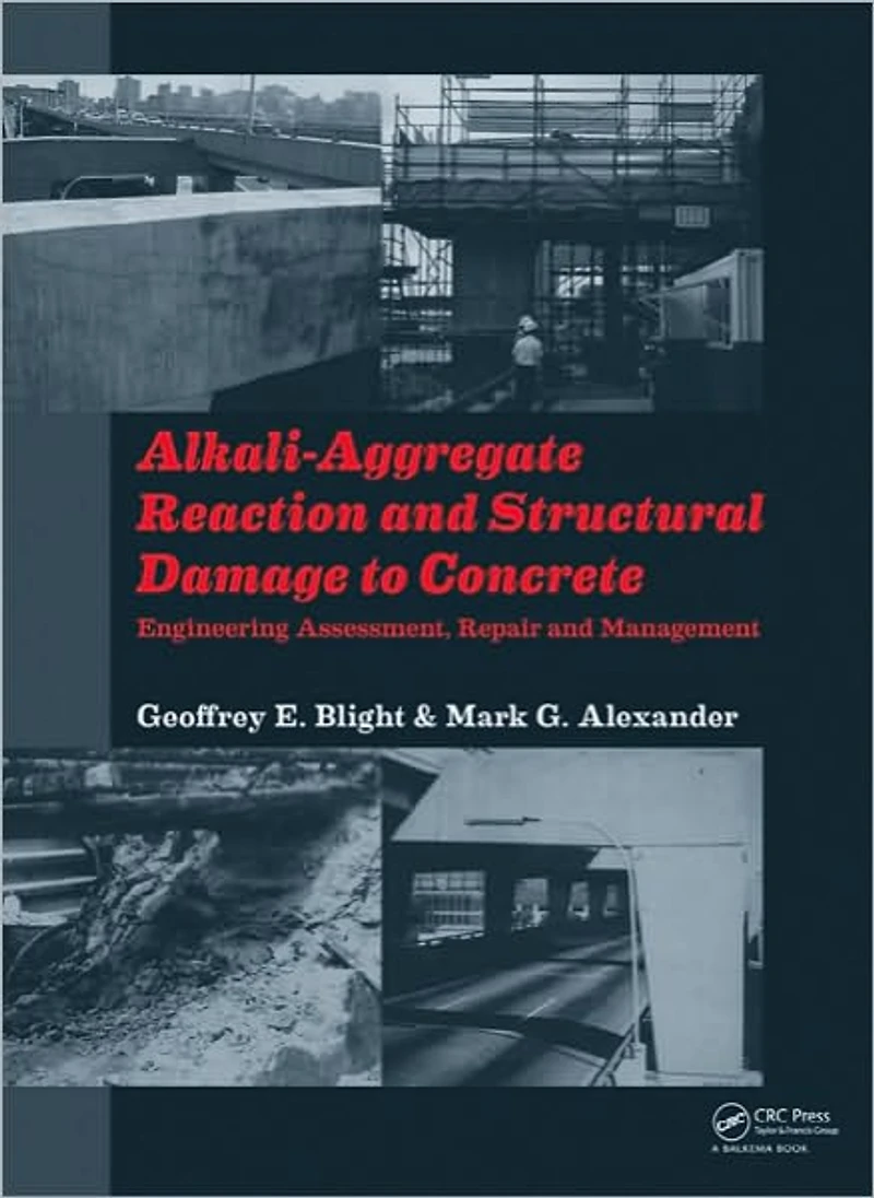 Alkali-Aggregate Reaction and Structural Damage to Concrete: Engineering Assessment, Repair Management