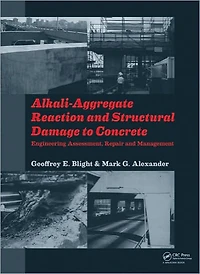 Alkali-Aggregate Reaction and Structural Damage to Concrete: Engineering Assessment, Repair Management