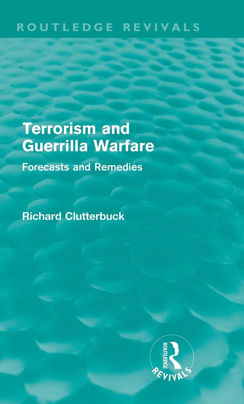 Terrorism and Guerrilla Warfare: Forecasts remedies