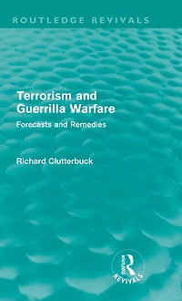 Terrorism and Guerrilla Warfare: Forecasts remedies