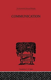 Communication: A Philosophical Study of Language