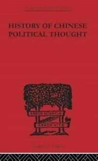 History of Chinese Political Thought: During the Early Tsin Period
