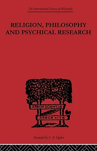 Religion, Philosophy and Psychical Research: Selected Essays